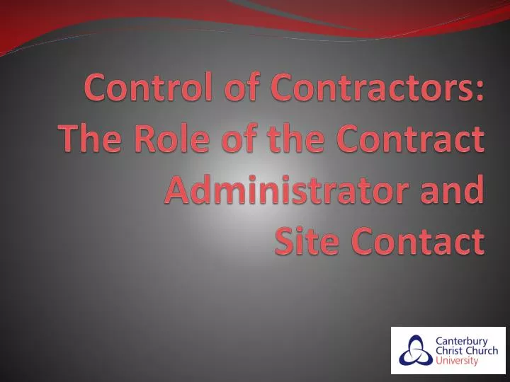 control of contractors the role of the contract administrator and site contact