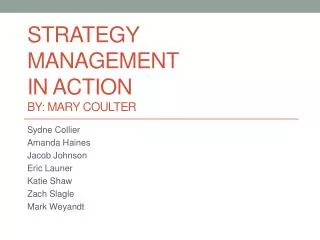 Strategy Management in Action By: Mary Coulter