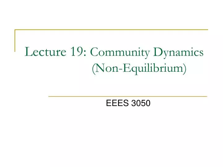 lecture 19 community dynamics non equilibrium