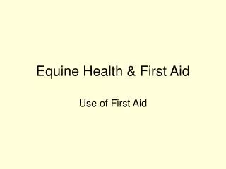 Equine Health &amp; First Aid