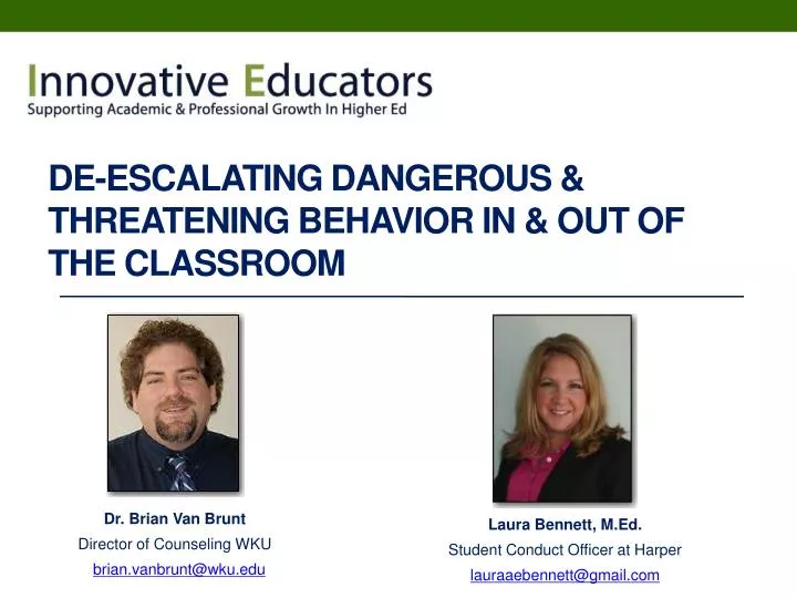de escalating dangerous threatening behavior in out of the classroom