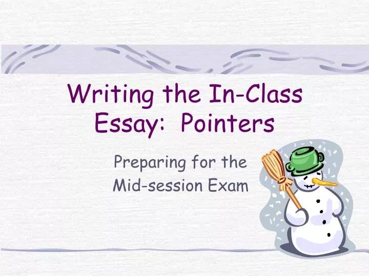 writing the in class essay pointers