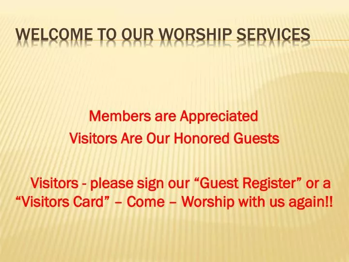 welcome to our worship services