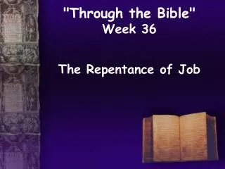 &quot;Through the Bible&quot; Week 36