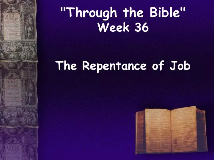 through the bible week 36