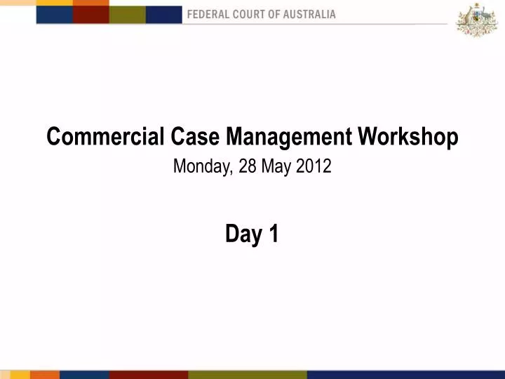 commercial case management workshop monday 28 may 2012