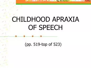 CHILDHOOD APRAXIA OF SPEECH
