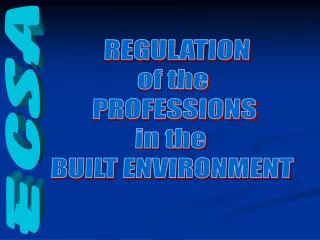 REGULATION of the PROFESSIONS in the BUILT ENVIRONMENT