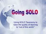 Going SOLO