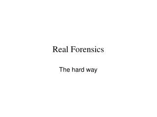 Real Forensics