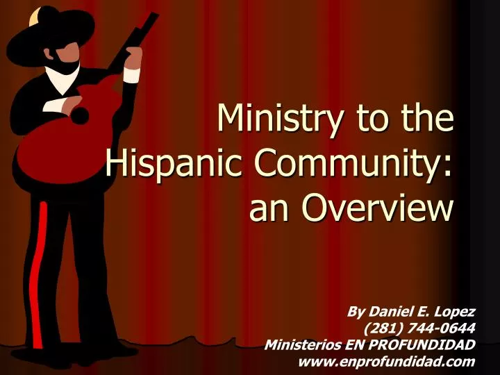 ministry to the hispanic community an overview