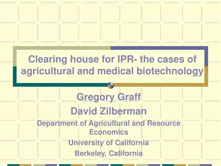 clearing house for ipr the cases of agricultural and medical biotechnology