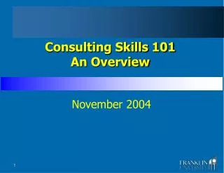 Consulting Skills 101 An Overview