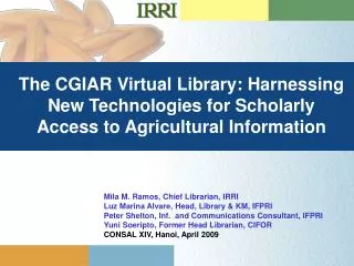 The CGIAR Virtual Library: Harnessing New Technologies for Scholarly Access to Agricultural Information
