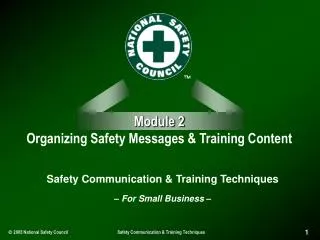 Module 2 Organizing Safety Messages &amp; Training Content