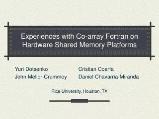 Experiences with Co-array Fortran on Hardware Shared Memory Platforms