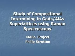 Study of Compositional Intermixing in GaAs/AlAs Superlattices using Raman Spectroscopy