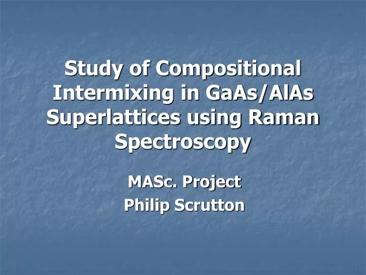 study of compositional intermixing in gaas alas superlattices using raman spectroscopy