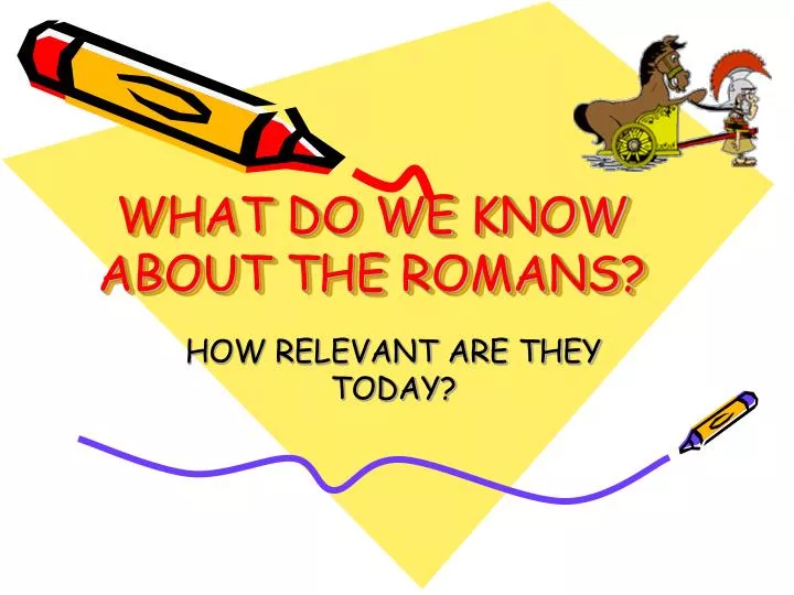 what do we know about the romans