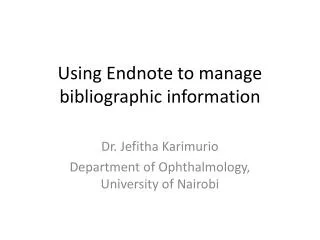 Using Endnote to manage bibliographic information