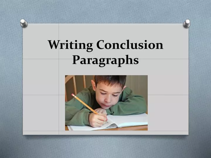 writing conclusion paragraphs
