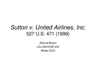 Sutton v. United Airlines, Inc . 527 U.S. 471 (1999)