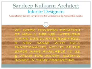 Sandeep Kulkarni Architect Interior Designers Consultancy &amp;Turn key projects for Commercial &amp; Residential works