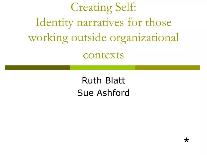 creating self identity narratives for those working outside organizational contexts