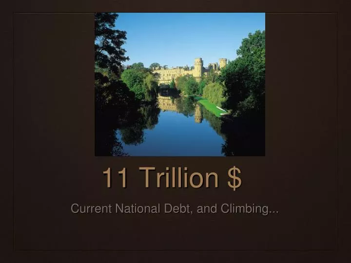 11 trillion