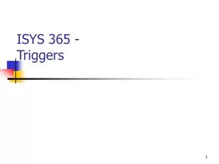 ISYS 365 - Triggers