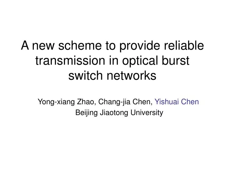 a new scheme to provide reliable transmission in optical burst switch networks