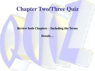 Chapter Two/Three Quiz
