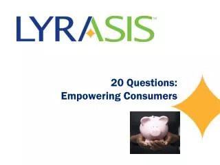 20 Questions: Empowering Consumers