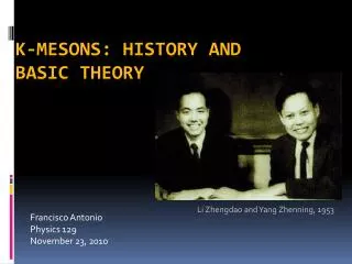 K-Mesons: History and Basic Theory