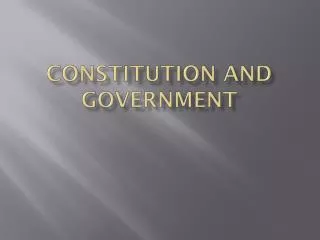 Constitution and Government