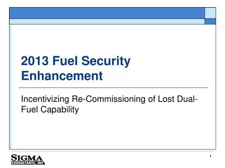 2013 fuel security enhancement