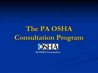 The PA OSHA Consultation Program