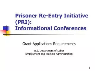 Prisoner Re-Entry Initiative (PRI): Informational Conferences