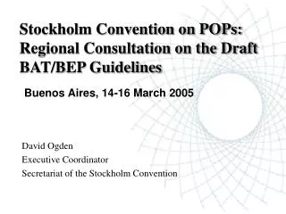Stockholm Convention on POPs: Regional Consultation on the Draft BAT/BEP Guidelines