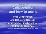 What is Collaboration and how to use it.