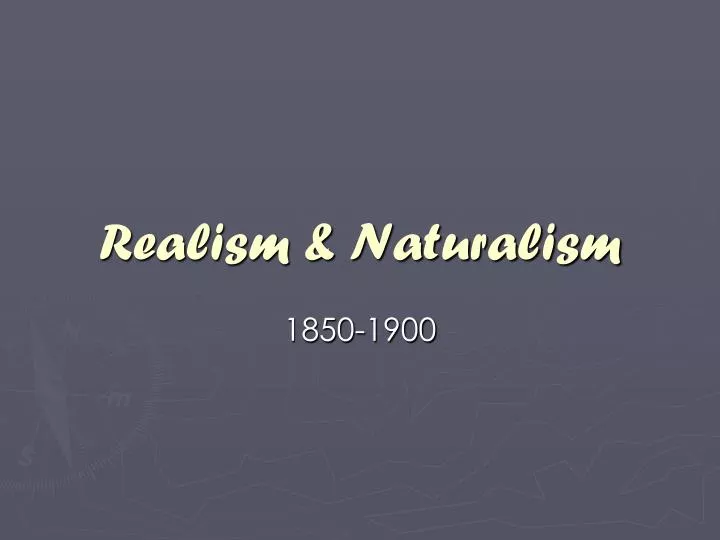 realism naturalism