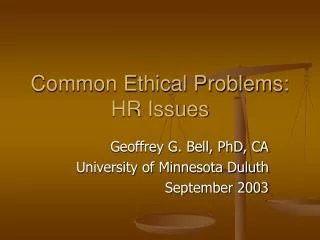 Common Ethical Problems: HR Issues