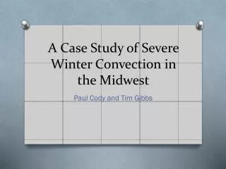 A Case Study of Severe Winter Convection in the Midwest