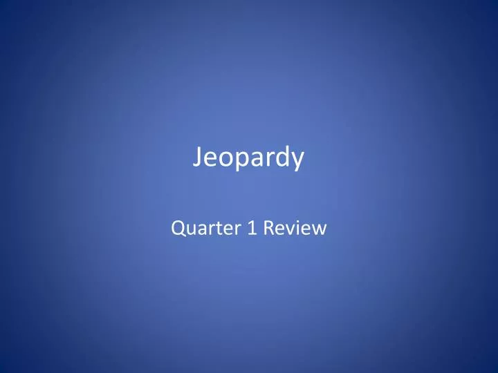 jeopardy