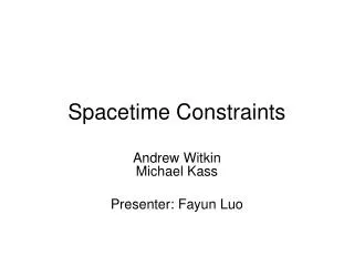 Spacetime Constraints