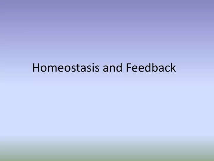 homeostasis and feedback