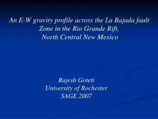An E-W gravity profile across the La Bajada fault Zone in the Rio Grande Rift, North Central New Mexico