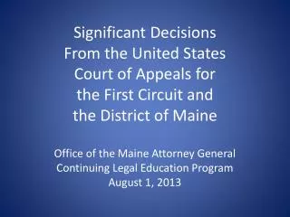 Significant Decisions From the United States Court of Appeals for the First Circuit and the District of Maine