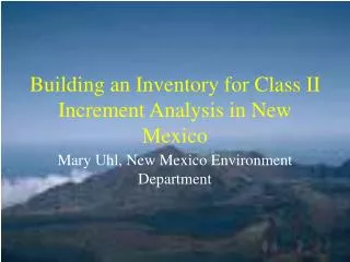 Building an Inventory for Class II Increment Analysis in New Mexico