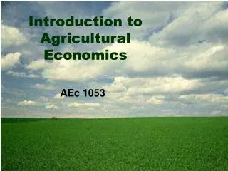 Introduction to Agricultural Economics